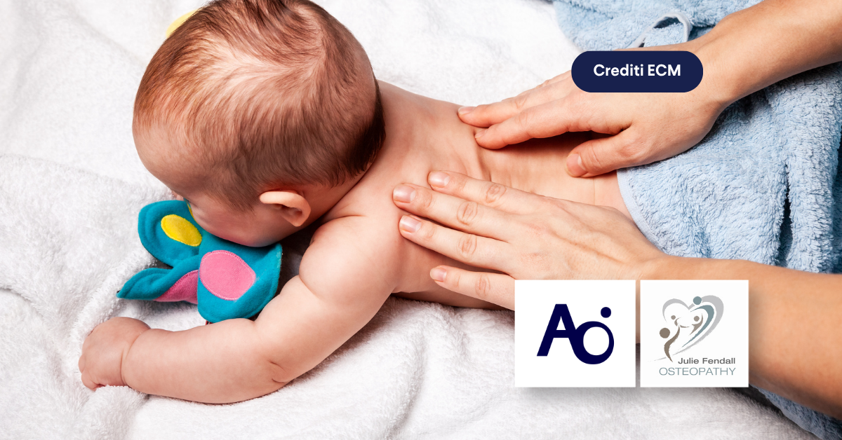 Approccio osteopatico alla pediatria - I primi 18 mesi di vita